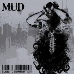 MUD (ITA) : Slow Degradation